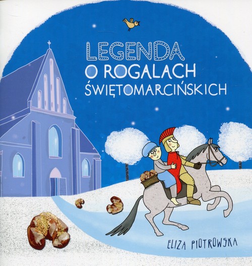 Image of Legenda o rogalach świętomarcińskich