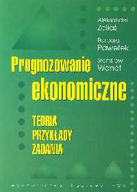 Image of Prognozowanie ekonomiczne Teoria przykłady zadania