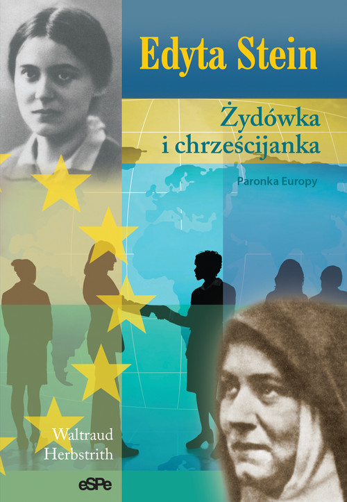Image of Edyta Stein Żydówka i chrześcijanka. Patronka Europy
