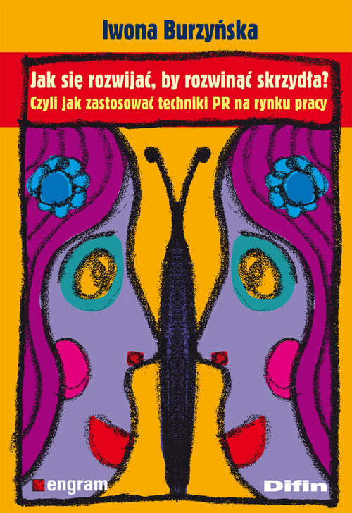 Image of Jak się rozwijać by rozwinąć skrzydła? Czyli jak zastosować techniki PR na rynku pracy