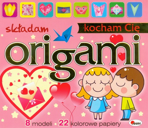 Image of Origami składam Kocham Cię 8 modeli, 22 kolorowe papiery