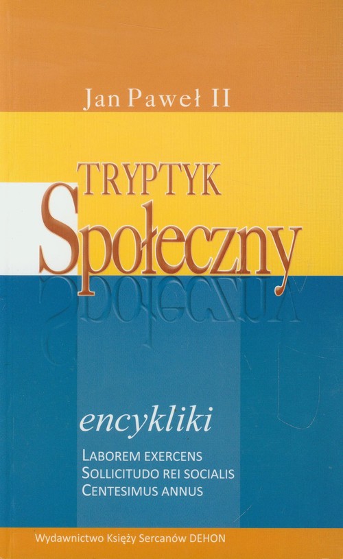 Image of Tryptyk Społeczny encykliki - Laborem exercens, Sollicitudo rei socialis, Centesimus annus