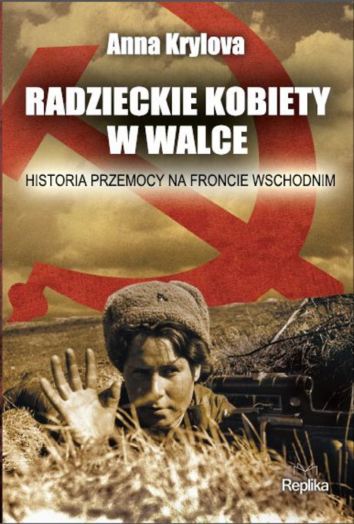 Image of Radzieckie kobiety w walce Historia przemocy na froncie wschodnim