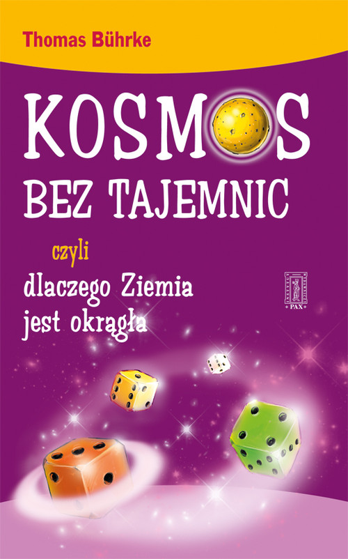 Image of Kosmos bez tajemnic czyli dlaczego Ziemia jest okrągła