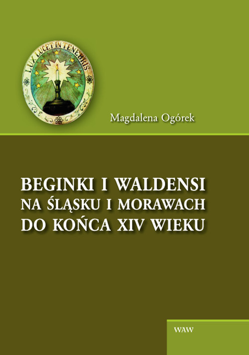 Image of Beginki i Waldensi na Śląsku i Morawach do końca XIV wieku