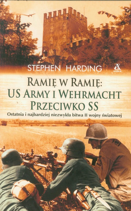 Image of Ramię w ramię US Army i Wehrmacht przeciwko SS