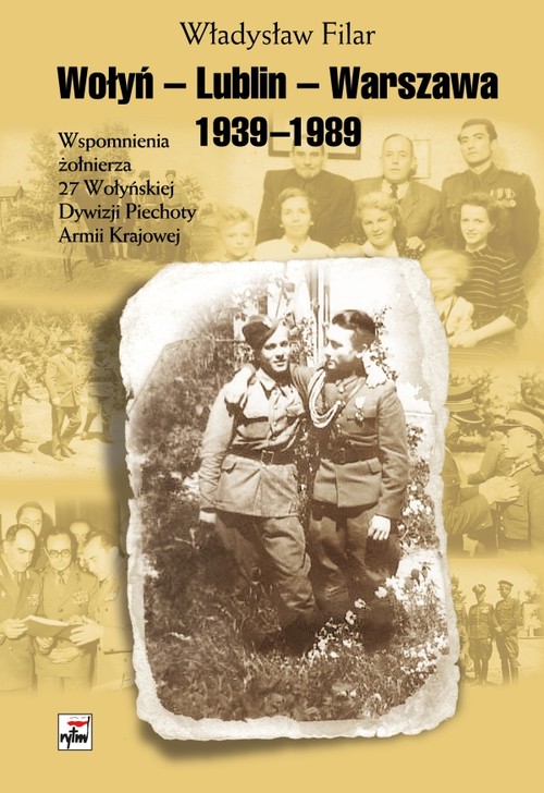 Image of Wołyń-Lublin-Warszawa Wspomnienia żołnierza 27 Wołyńskiej Dywizji Piechoty Armii Krajowej