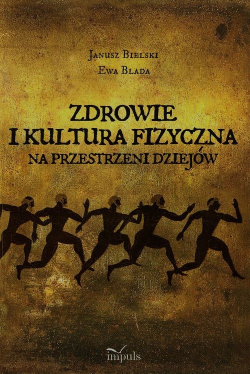 Image of Zdrowie i kultura fizyczna na przestrzeni dziejów