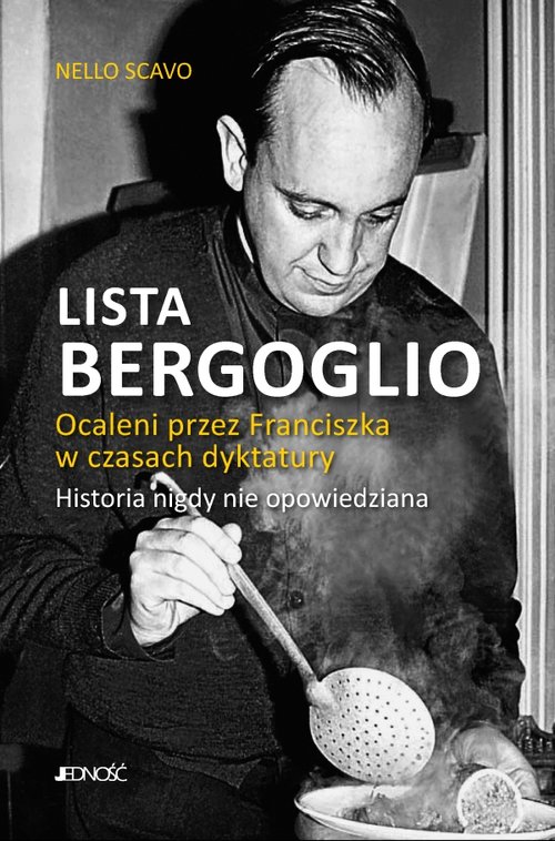 Image of Lista Bergoglio Ocaleni przez Franciszka w czasach dyktatury. Historia nigdy nie opowiedziana