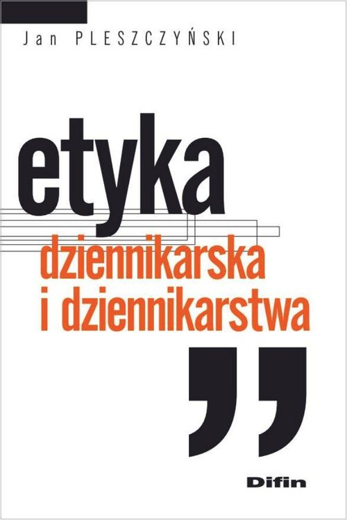 Image of Etyka dziennikarska i dziennikarstwa