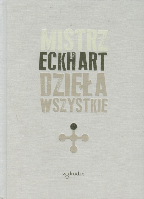 Image of Dzieła wszystkie Tom 1 Mistrz Eckhart