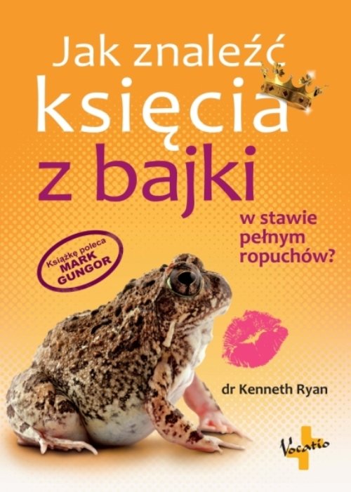 Image of Jak znaleźć księcia z bajki w stawie pełnym ropuchów?
