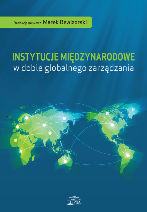Image of Instytucje międzynarodowe w dobie globalnego zarządzania