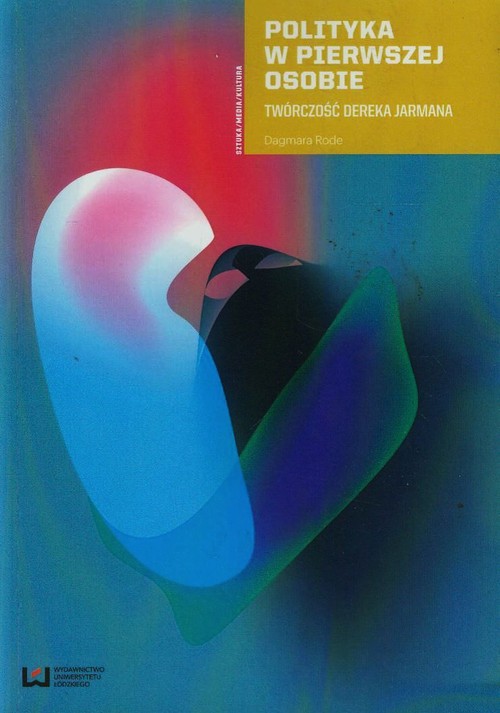 Image of Polityka w pierwszej osobie Twórczość Dereka Jarmana