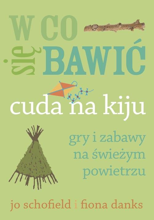 Image of W co się bawić Cuda na kiju Gry i zabawy na świeżym powietrzu