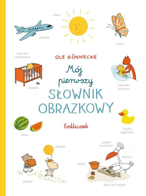 Image of Mój pierwszy słownik obrazkowy Entliczek