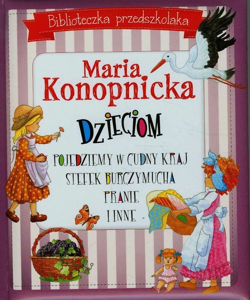 Image of Biblioteczka przedszkolaka Maria Konopnicka dzieciom Pojedziemy w cudny kraj Stefek Burczymucha Pranie i inne
