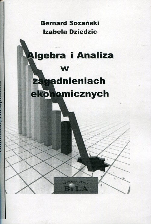 Image of Algebra i Analiza w zagadnieniach ekonomicznych