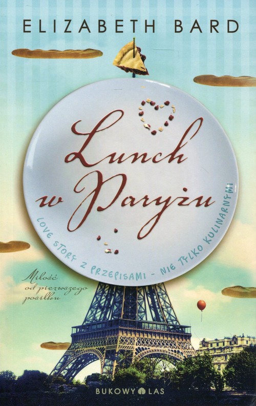 Image of Lunch w Paryżu Love story z przepisami - nie tylko kulinarnymi.
