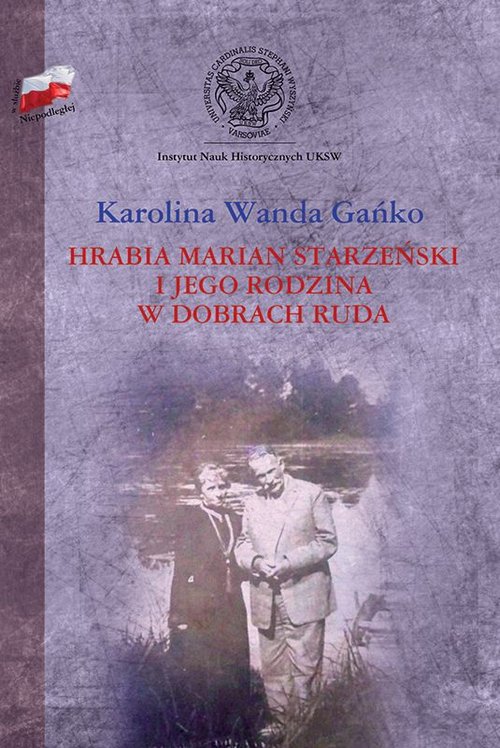 Image of Hrabia Marian Starzeński i jego rodzina w dobrach Ruda