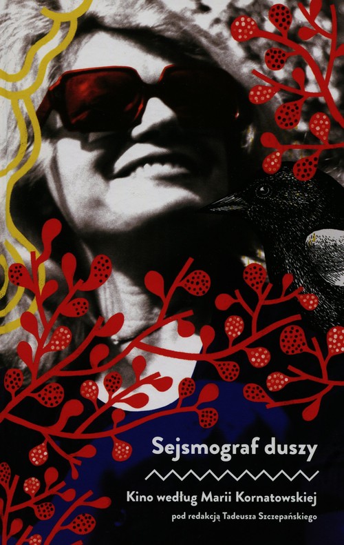 Image of Sejsmograf duszy Kino według Marii Kornatowskiej