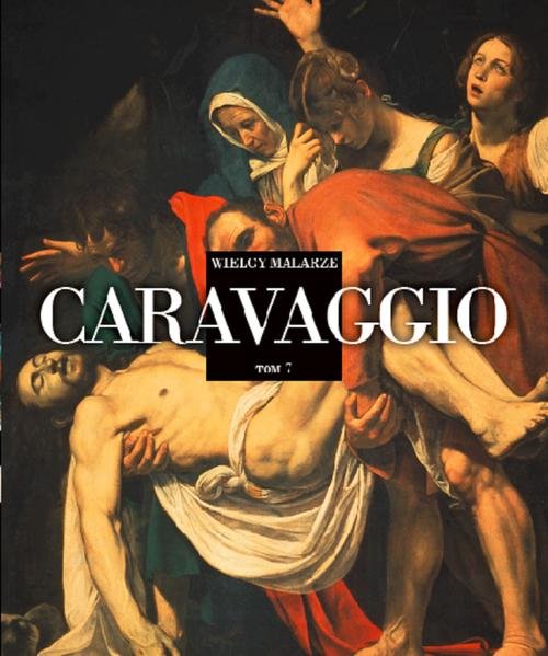 Image of Wielcy Malarze Tom 7 Caravaggio