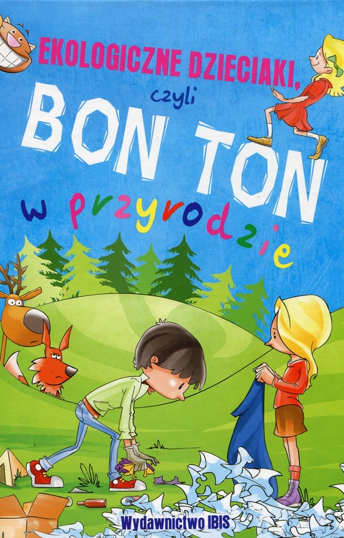 Image of Ekologiczne dzieciaki czyli bon ton w przyrodzie