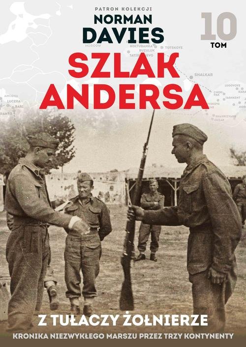 Image of Szlak Andersa 10. Z tułaczy żołnierze.