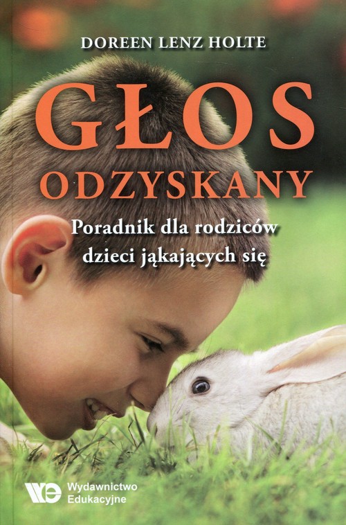Image of Głos odzyskany Poradnik dla rodziców dzieci jąkających się