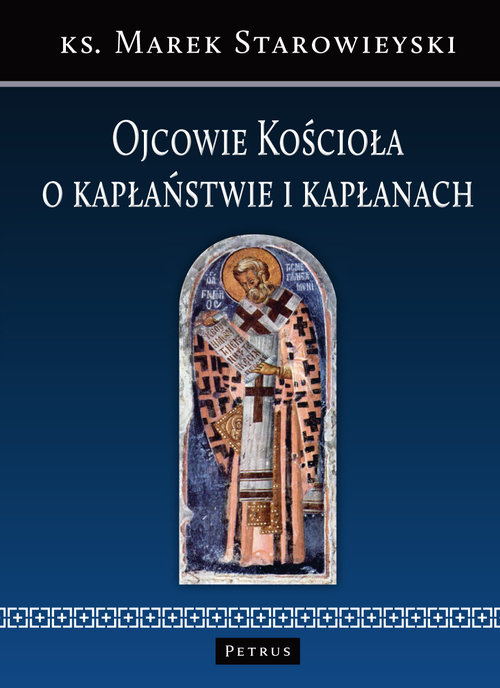 Image of Ojcowie Kościoła o kapłaństwie i kapłanach