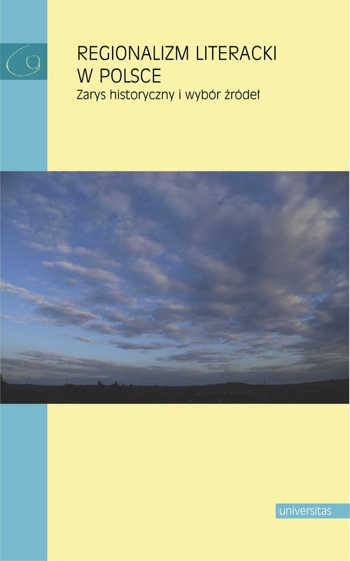 Image of Regionalizm literacki w Polsce Zarys historyczny i wybór źródeł