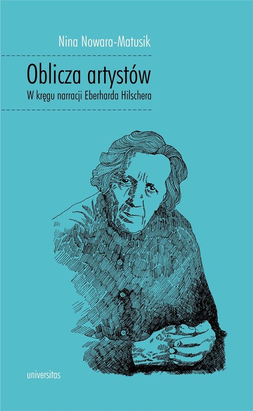 Image of Oblicza artystów W kręgu narracji Eberharda Hilschera