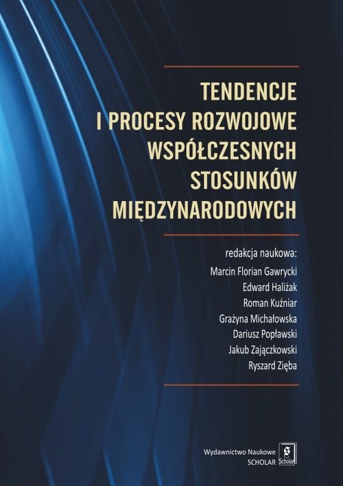 Image of Tendencje i procesy rozwojowe współczesnych stosunków międzynarodowych