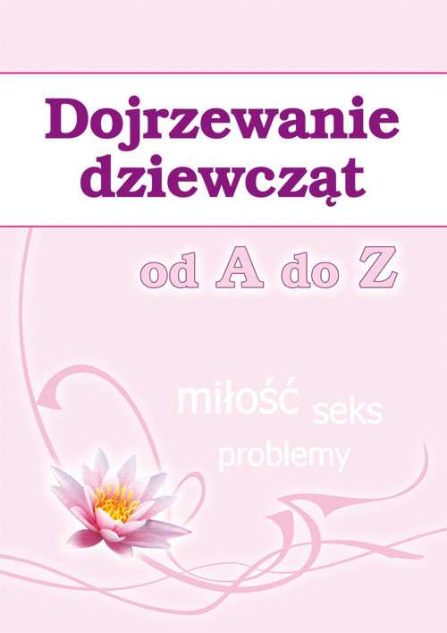 Image of Dojrzewanie dziewcząt od A do Z Miłość, seks, problemy