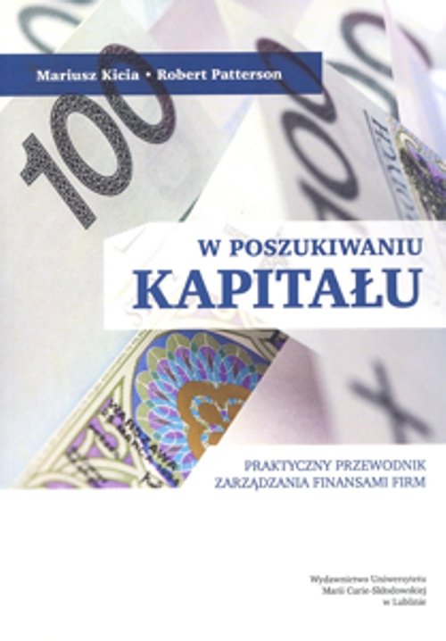 Image of W poszukiwaniu kapitału Praktyczny przewodnik zarządzania finansami firm