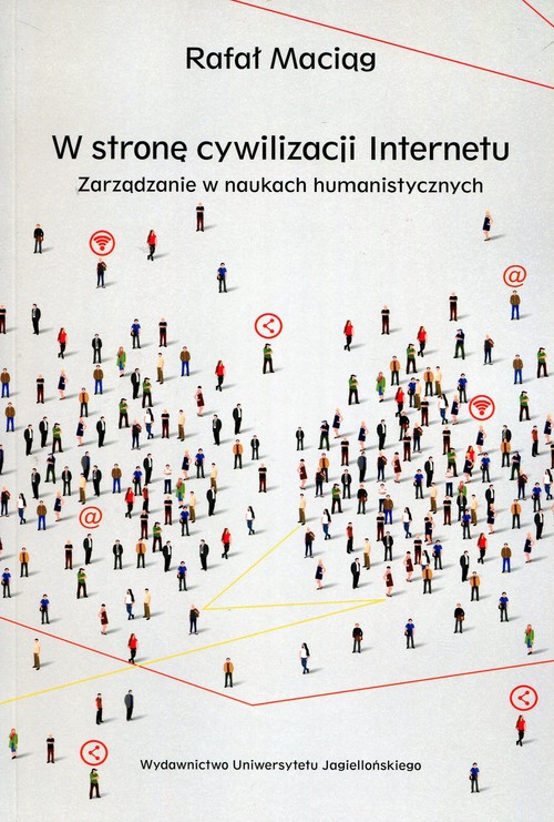 Image of W stronę cywilizacji Internetu Zarządzanie w naukach humanistycznych