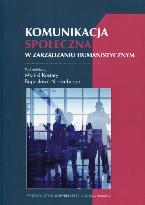 Image of Komunikacja społeczna w zarządzaniu humanistycznym