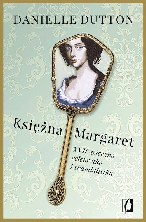 Image of Księżna Margaret XVII-wieczna skandalistka i celebrytka