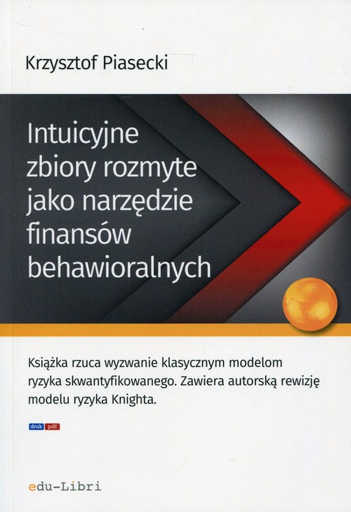 Image of Intuicyjne zbiory rozmyte jako narzędzie finansów behawioralnych