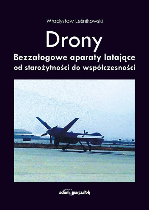 Image of Drony Bezzałogowe aparaty latające od starożytności do współczesności