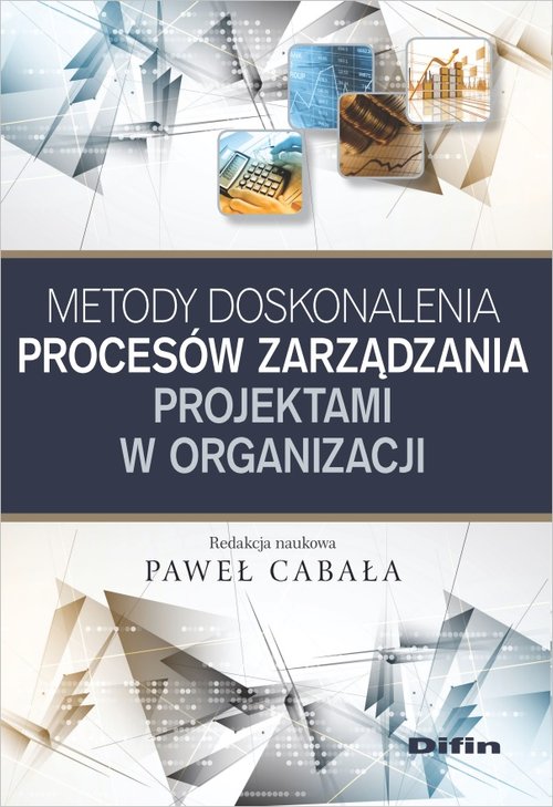 Image of Metody doskonalenia procesów zarządzania projektami w organizacji