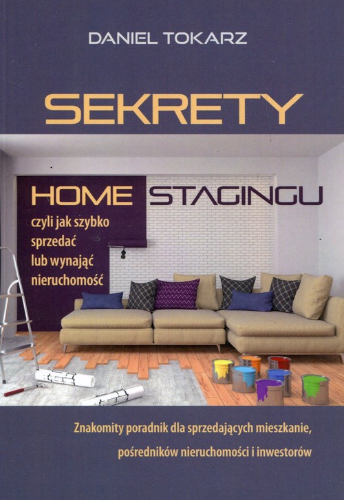 Image of Sekrety home stagingu czyli jak szybko sprzedać lub wynająć nieruchomość