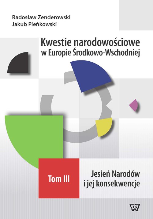 Image of Kwestie narodowościowe w Europie Środkowo-Wschodniej Tom III Jesień Narodów i jej konsekwencje