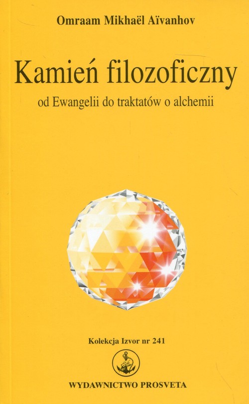 Image of Kamień filozoficzny Od Ewangelii do traktatów o alchemii. Kolekcja Izvor nr 241