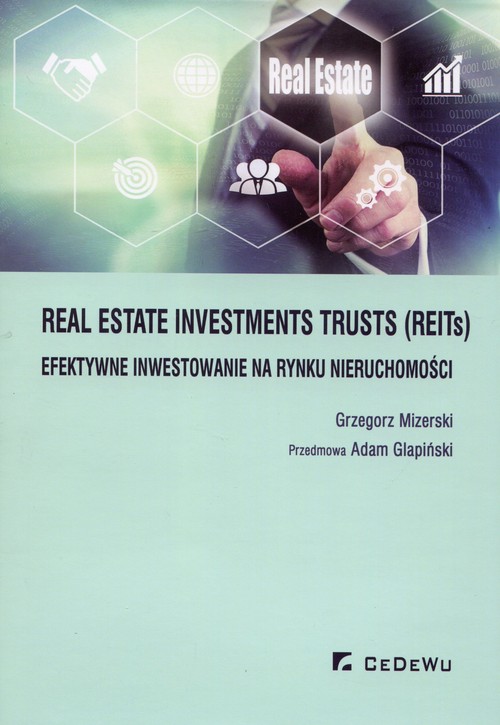 Image of Real Estate Investments Trusts REITs efektywne inwestowanie na rynku nieruchomości