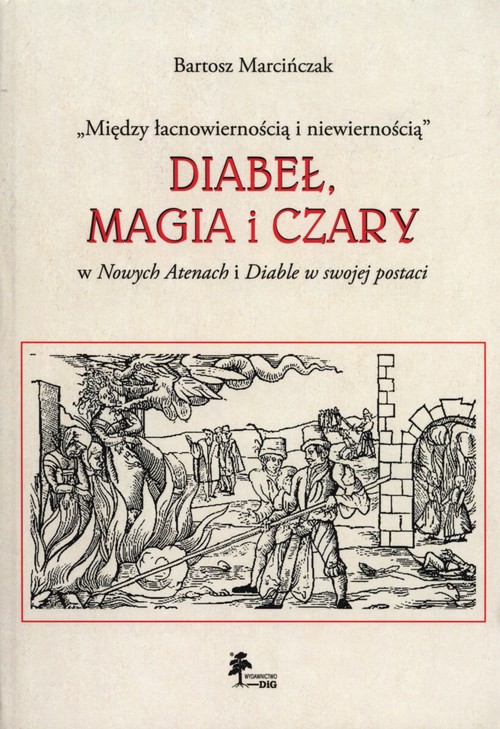 Image of Diabeł, magia i czary w Nowych Atenach i Diable w swojej postaci