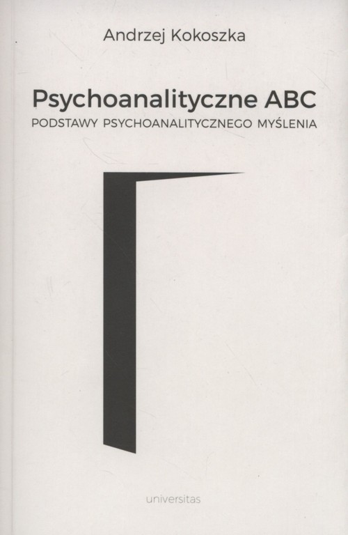 Image of Psychoanalityczne ABC Podstawy psychoanalitycznego myślenia