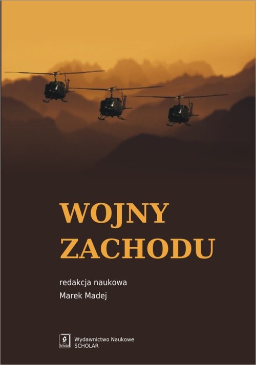 Image of Wojny Zachodu Interwencje zbrojne państw zachodnich po zimnej wojnie
