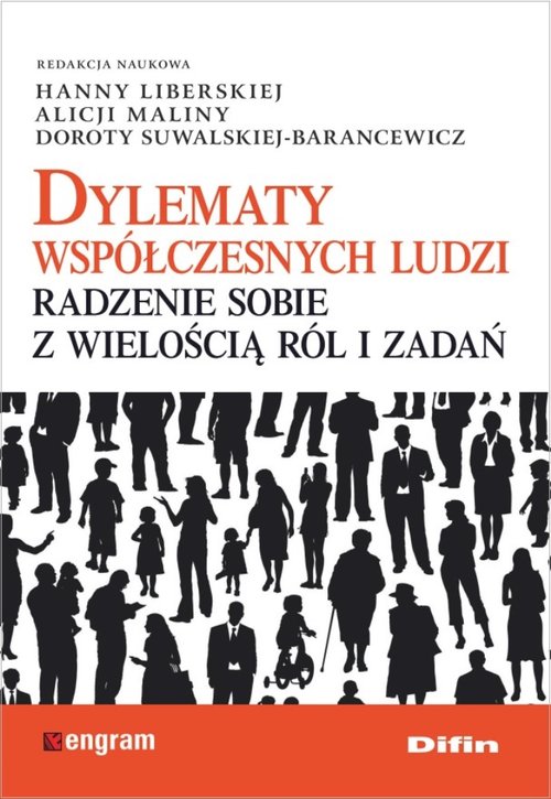 Image of Dylematy współczesnych ludzi Radzenie sobie z wielością ról i zadań