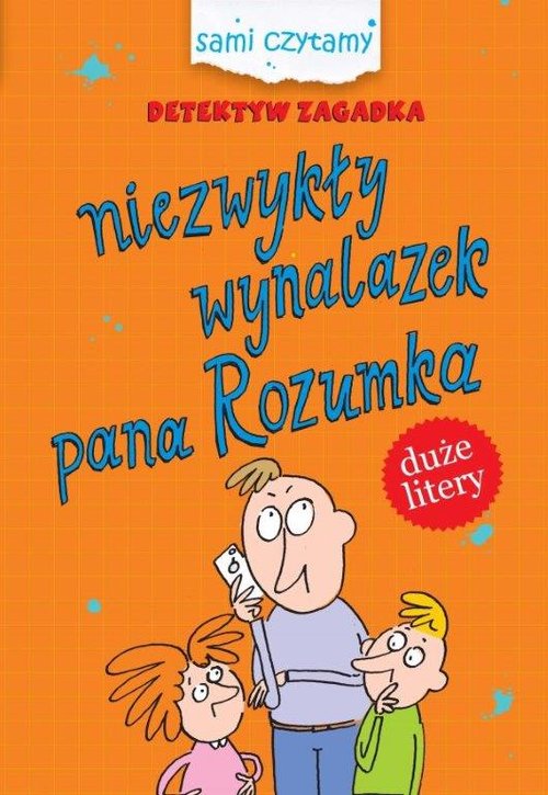 Image of Detektyw Zagadka Niezwykły wynalazek pana Rozumka Sami czytamy